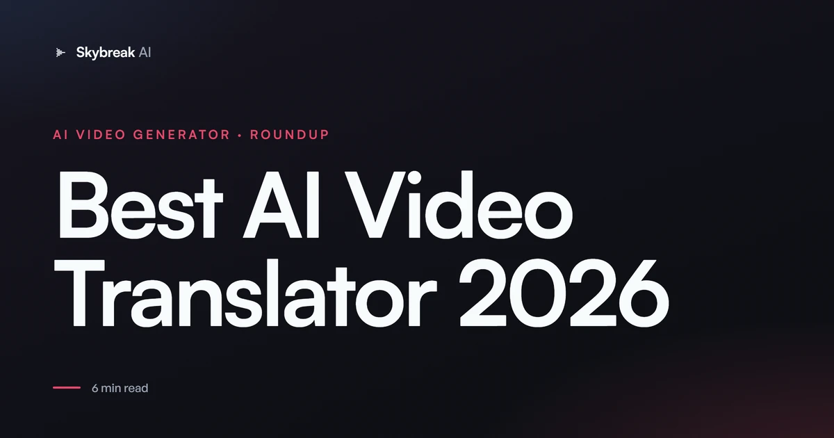 Best AI Video Translator (2026): Dub Your Videos Into Other Languages