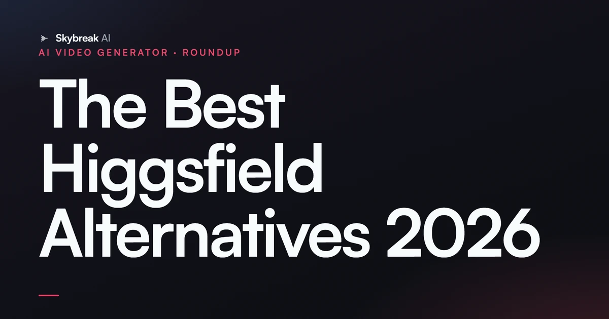 The Best Higgsfield Alternatives (2026): Picked by What You Actually Need