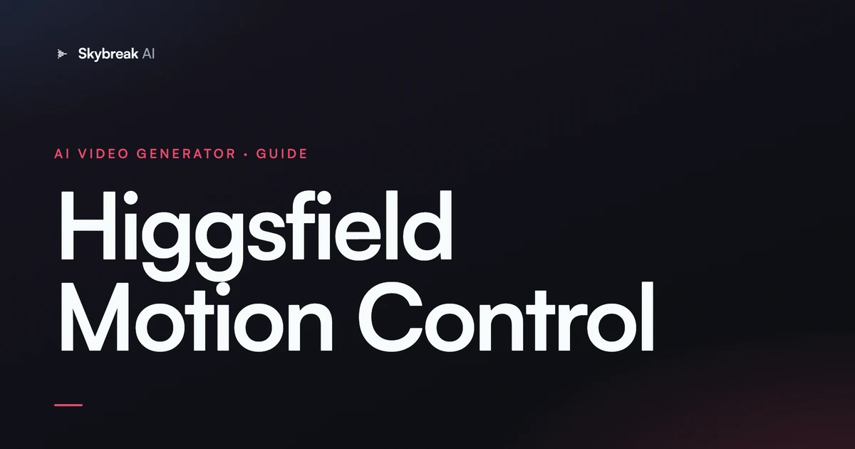 Higgsfield Motion Control: How to Get Cinematic Camera Moves in AI Video