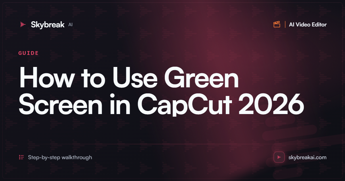 How to Use Green Screen in CapCut (2026): Chroma Key, Step by Step