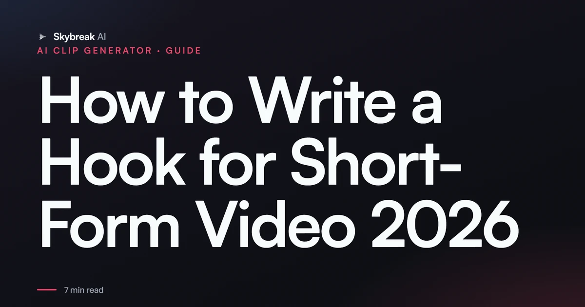 How to Write a Hook for Short-Form Video (2026): The First 3 Seconds