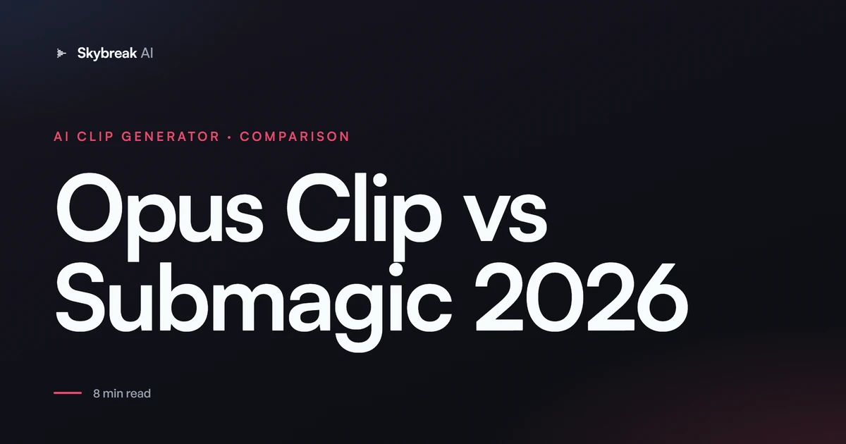 Opus Clip vs Submagic (2026): Which Should Short-Form Creators Use?